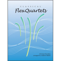 Classical FlexQuartets - C Treble Clef Instruments - Diverse / Arr. Andrew Balent