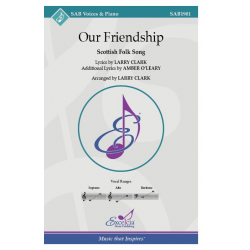 Our Friendship - Scottish Folk Song / Arr. Larry Clark