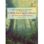 A Midsummer Night's Dream - Felix Mendelssohn-Bartholdy / Arr. Johan de Meij