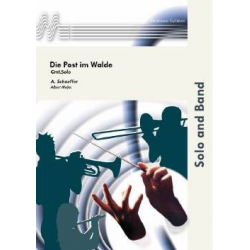 Die Post im Walde (Cornet-Solo) - Heinrich Schäffer / Arr. Albert Meijns