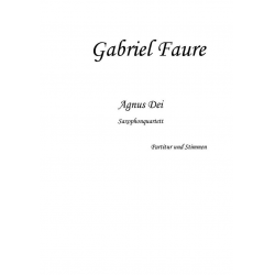 Agnus dei für Sax.-Quartett (SATB) - Gabriel Fauré / Arr. Tim Heringhaus