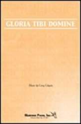 Gloria Tibi Domine (2-Part) - Greg Gilpin