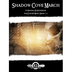 Shadow Cove March - Randall D. Standridge