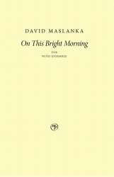 On This Bright Morning - David Maslanka