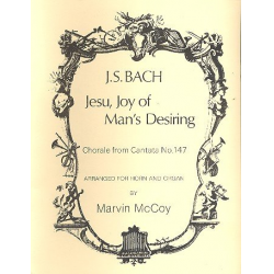 Jesu Joy of Man's Desiring : for horn - Johann Sebastian Bach / Arr. Marvin M. McCoy