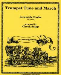 Trumpet Tune & Marsch - Jeremiah Clarke / Arr. Chuck Seipp