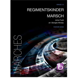 Regimentskinder Marsch - Julius Fucik / Arr. Georges Moreau