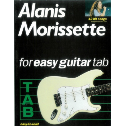 ALANIS MORISSETTE : FOR EASY GUITAR - Alanis Morissette