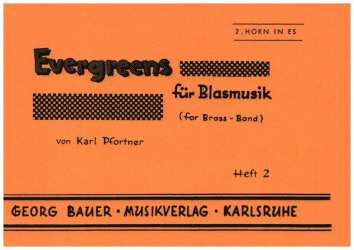 Evergreens für Blasmusik Heft 2 - Horn 2 in Es - Karl Pfortner