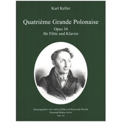 Quatrième Grande Polonaise, opus 34, 1834, F + Klavier No. 6 - Karl Keller