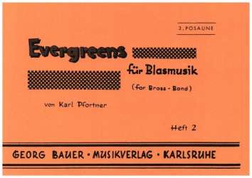 Evergreens für Blasmusik Heft 2 - Posaune 3 in C - Karl Pfortner