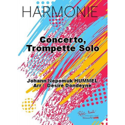 Concerto pour Trompette (Solo für Trompete und Blasorchester) (3 Movements) - Johann Nepomuk Hummel / Arr. Désiré Dondeyne