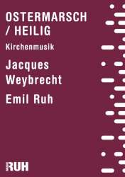 Ostermarsch - Jacques Weybrecht / Heilig - Franz Schubert - Emil Ruh - Jacques Weybrecht / Arr. Franz Schubert