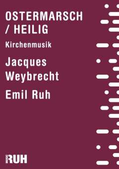 Ostermarsch - Jacques Weybrecht / Heilig - Franz Schubert - Emil Ruh