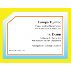 Europa-Hymne / Te Deum - Ludwig van Beethoven / Arr. Manfred Schneider