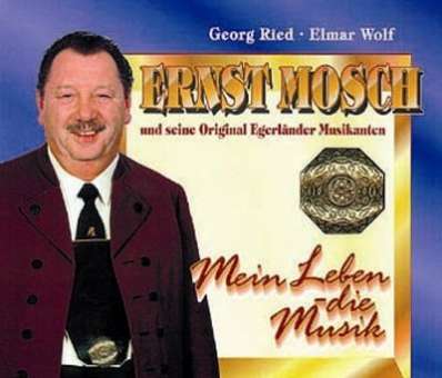 Ernst Mosch - Mein Leben die Musik