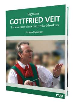 Signum - Gottfried Veit - Lebenslinien eines Südtiroler Musikers