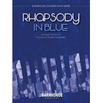 Rhapsody In Blue - George Gershwin / Arr. Robert Longfield