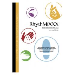 RhythMiXXX - Bodypercussion für Alle - Arno Pfunder
