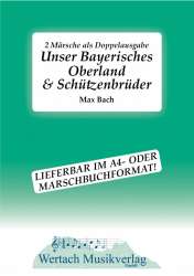 Unser Bayerisches Oberland + Schützenbrüder - Max Bach