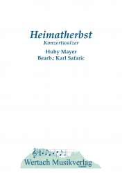 Heimatherbst - Huby Mayer / Arr. Karl Safaric