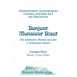 Bonjour Monsieur Bizet - Georges Bizet / Arr. Franz Watz