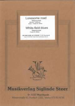 Lonesome Road / White field Blues