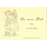 Für meine Liebe (Polka) - Franz Watz